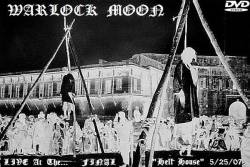 Warlock Moon : Live at the...Final Hell House Warlock Moon : Live at the...Final Hell House